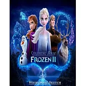 Frozen II Coloring Book: High Quality Coloring Book for Kids and Any Fan of Frozen 2