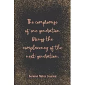 The Compromise Of One Generation Brings Sermon Notes Journal: Christian Inspirational Homily of the Catholic Mass Prayer Scripture Daily Bible Verse