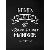 Nona’’s Favorite, Recipes for My Grandson: Keepsake Recipe Book, Family Custom Cookbook, Journal for Sharing Your Favorite Recipes, Personalized Gift,