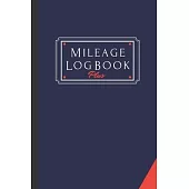Mileage Log Book Plus: A Premium Personal And Business Mileage Tracker For All Vehicles.