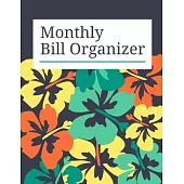 Monthly Bill Organizer and Bill Payments Tracker: Bill Payments Checklist Organizer Planner Log Book Debt Tracker Keeper Budgeting Financial Planning