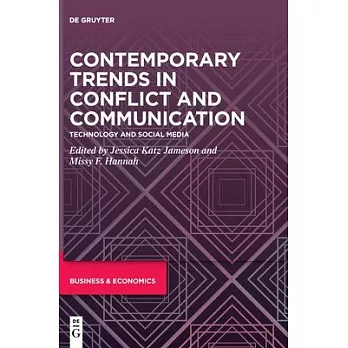 Contemporary Trends in Conflict and Communication:: Technology and Social Media