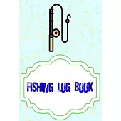 Fishing Log Book For Kids: Fly Fishing Log Book 110 Page Size 7x10 Inch Cover Matte - Records - Saltwater # Details Quality Prints.