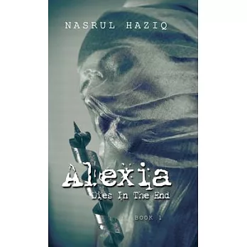 Alexia Dies in the End: Book 1
