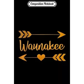 Composition Notebook: WAUNAKEE WI WISCONSIN Funny City Home Roots USA Women Gift Journal/Notebook Blank Lined Ruled 6x9 100 Pages