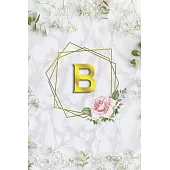 B: Pretty Letter B Initial Monogram- Wide Ruled Pages for Women & Girl - Personalized Name B Journal & Diary- Lovely Whit