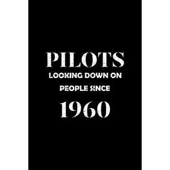 Pilots Looking Down on People Since 1960: Lined Notebook/journal, Birthday Gift For Pilots, Family, Parents Day, 130 Pages, Soft Cover