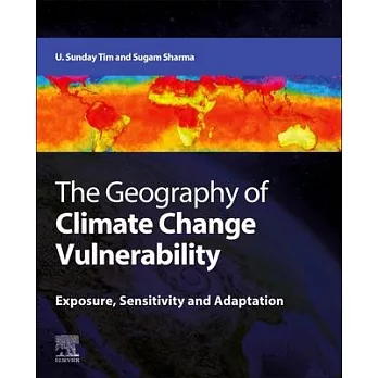 The Geography of Climate Change Vulnerability: Exposure, Sensitivity and Adaptation