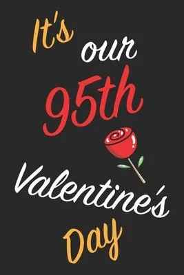 It’’s Our 95th Valentine’’s Day: Questions About Me, You and our Relationship - Questions to Grow your Relationship - Valentine’’s Day Gift Book for Cou