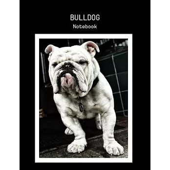 Bulldog Notebook: Notebook For Bulldog Lovers - Bulldog Journal Gift Idea For Bulldog Owners, Breeders, Pet Owner And Animal Lover - Thi