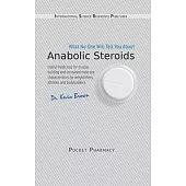 Anabolic Steroids: What No One Will Tell You About.