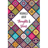 Insanely Great Thoughts & Ideas: Lined Office Gag Notebook / Journal for Business Professionals and Coworkers. Snarky Gift Suitable For Women