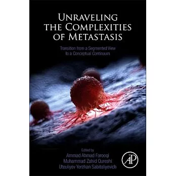Unraveling the Complexities of Metastasis: Transition from a Segmented View to a Conceptual Continuum