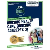 Nursing Health Care (Nursing Concepts 3)
