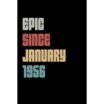 Epic Since 1956 January: Birthday Lined Notebook / Journal Gift, 120 Pages, 6x9, Soft Cover, Matte Finish ＂Vintage Birthday Gifts＂
