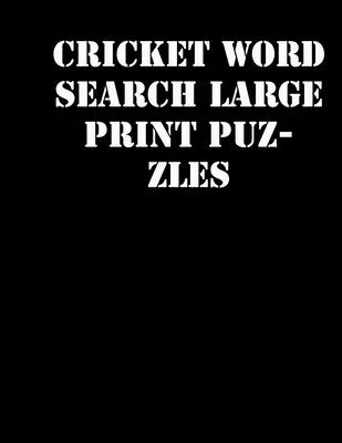 Cricket Word Search Large print puzzles: large print puzzle book.8,5x11, matte cover, soprt Activity Puzzle Book with solution