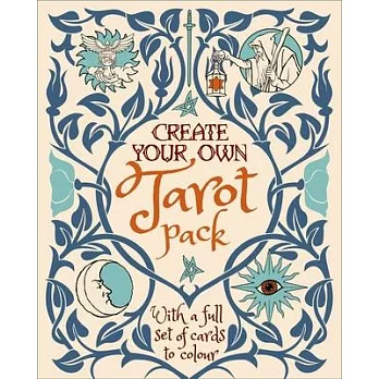 Create Your Own Tarot Deck: With a Full Set of Cards to Color