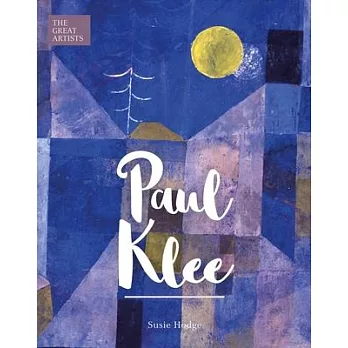 The Great Artists: Paul Klee