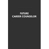 Future Career Counselor: Notebook with Study Cues, Notes and Summary Columns for Systematic Organizing of Classroom and Exam Review Notes