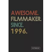 Awesome Filmmaker Since 1996 Notebook: Blank Lined 6 x 9 Keepsake Birthday Journal Write Memories Now. Read them Later and Treasure Forever Memory Boo