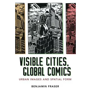 Visual Spatial Comic 博客來-Visible Cities, Global Comics: Urban Images and Spatial Form
