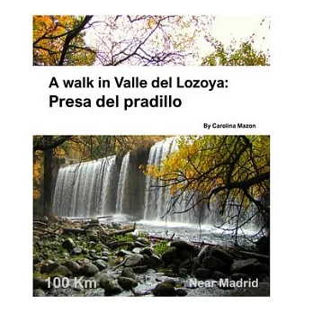 A walk in Valle del Lozoya: Presa del pradillo
