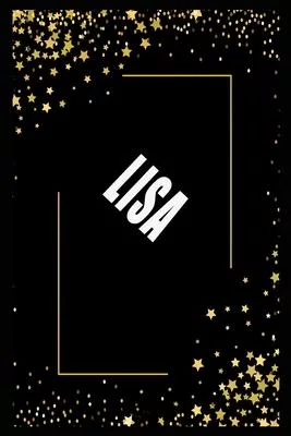 LISA (6x9 Journal): Lined Writing Notebook with Personalized Name, 110 Pages: LISA Unique personalized planner Gift for LISA Golden Journa