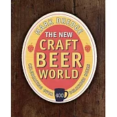 The New World of Craft Beer: A Guide to Over 400 of the Finest Beers