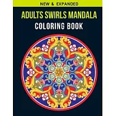Adults Swirls Mandala Coloring Book: Adult Coloring Book with Stress Relieving Swirls Mandala Coloring Book Designs for Relaxation