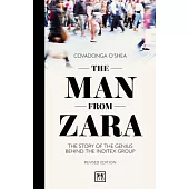 The Man from Zara (Revised Edition): The Story of the Genius Behind the Inditex Group