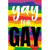 Yay for Gay Planner 2020: Gay Pride Agenda - Funny LGBT Calendar & Daily Organizer