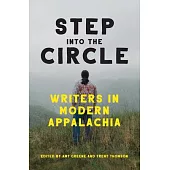Step Into the Circle: Writers in Modern Appalachia