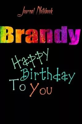 Brandy: Happy Birthday To you Sheet 9x6 Inches 120 Pages with bleed - A Great Happybirthday Gift