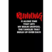 Running is Alone Time: A marathon running log for marathon training, Running Logbook, Jogging Log Book