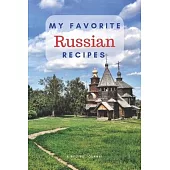 My favorite Russian recipes: Blank book for great recipes and meals