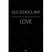 Old School Rap is Love Planner: Old School Rap Music Calendar 2020 - 6 x 9 inch 120 pages gift