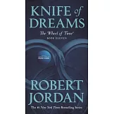 Knife of Dreams: Book Eleven of ’the Wheel of Time’