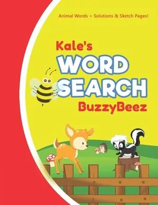 Kale’’s Word Search: Animal Creativity Activity & Fun for Creative Kids - Solve a Zoo Safari Farm Sea Life Wordsearch Puzzle Book + Draw &