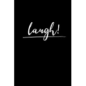 Laugh!: Black Paper Dot Grid Journal - Notebook - Planner 6x9 Inspirational and Motivational - For Use With Gel Pens - Reverse