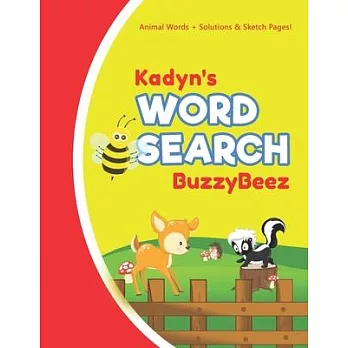 Kadyn’’s Word Search: Animal Creativity Activity & Fun for Creative Kids - Solve a Zoo Safari Farm Sea Life Wordsearch Puzzle Book + Draw &