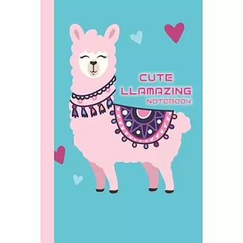 Cute Llamazing For Girls: Journal Notebook: Cute Llama For Girls - Keep Bing Llamazing for Girls And Kids, Paperback lined No bleed With 120 Pag