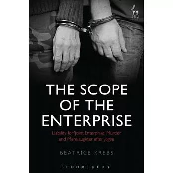 The Scope of the Enterprise: Liability for ’’joint Enterprise’’ Murder and Manslaughter After Jogee