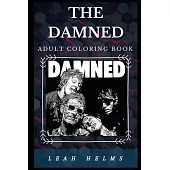 The Damned Adult Coloring Book: Famous Goth Punk Band and Well Known Rock Artists Inspired Adult Coloring Book