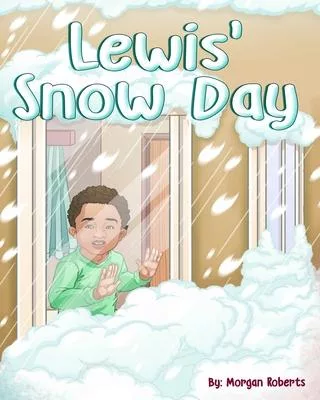 Lewis’’ Snow Day