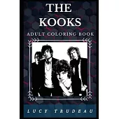 The Kooks Adult Coloring Book: Legendary Alt Rock Band and Famous Britpop Icons Inspired Adult Coloring Book