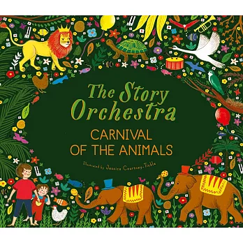 The Story Orchestra: Carnival of the Animals: Press the Note to Hear Saint-Saëns’’ Music