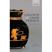 Children in Greek Tragedy: Pathos and Potential