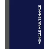Vehicle Maintenance: Simple Vehicle Maintenance and service log book size 8x10 