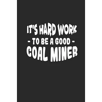 It’’s hard work to be a good coal miner: 110 Game Sheets - 660 Tic-Tac-Toe Blank Games - Soft Cover Book for Kids - Traveling & Summer Vacations - 6 x