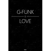 G-Funk is Love Planner: G-Funk Music Calendar 2020 - 6 x 9 inch 120 pages gift